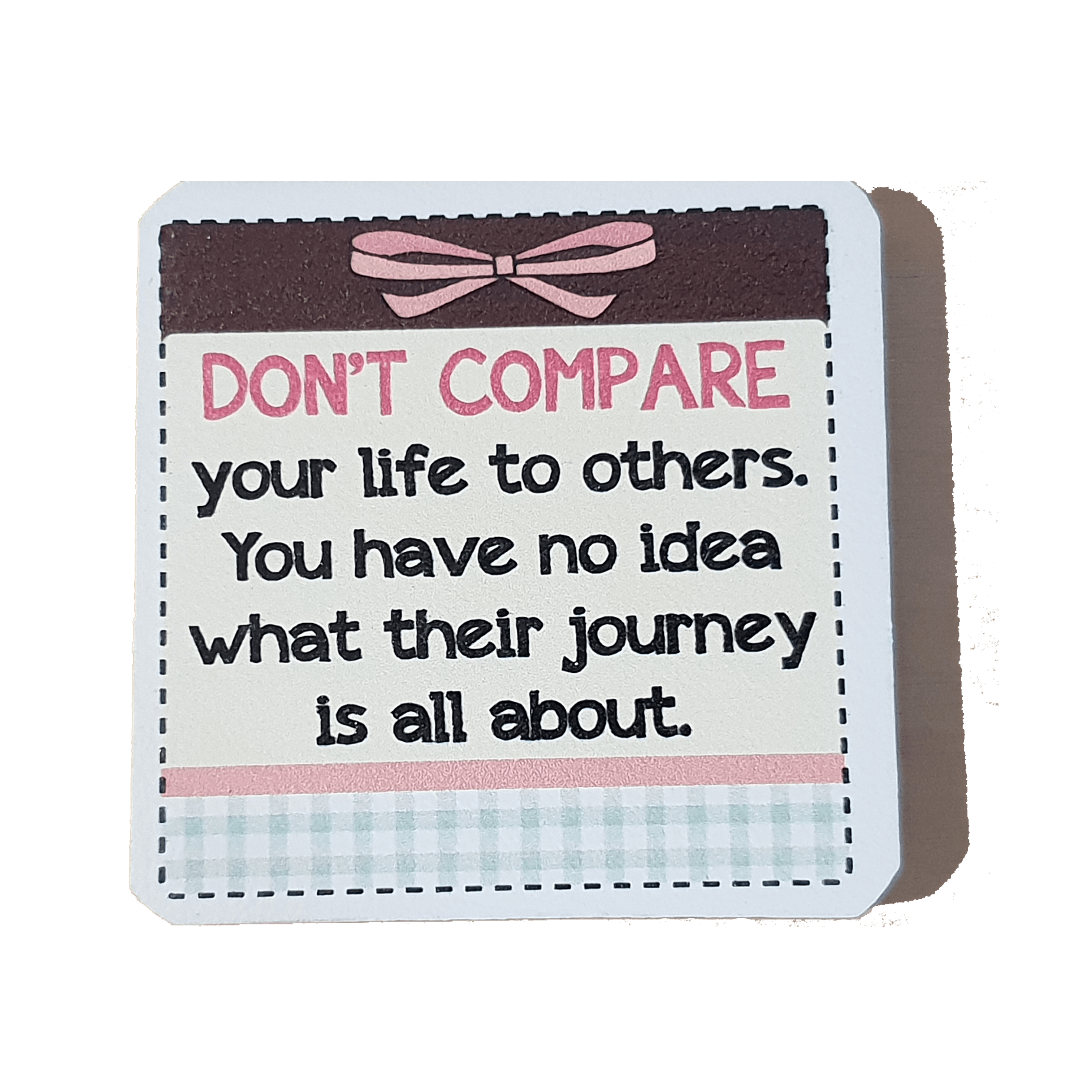 C&F Wooden Quote Magnet - Don't Compare Your Life To Others C&F Wooden Quote Magnet - Don't Compare Your Life To Others