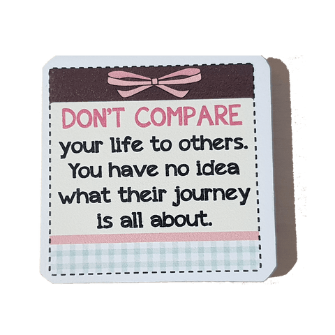 C&F Wooden Quote Magnet - Don't Compare Your Life To Others C&F Wooden Quote Magnet - Don't Compare Your Life To Others