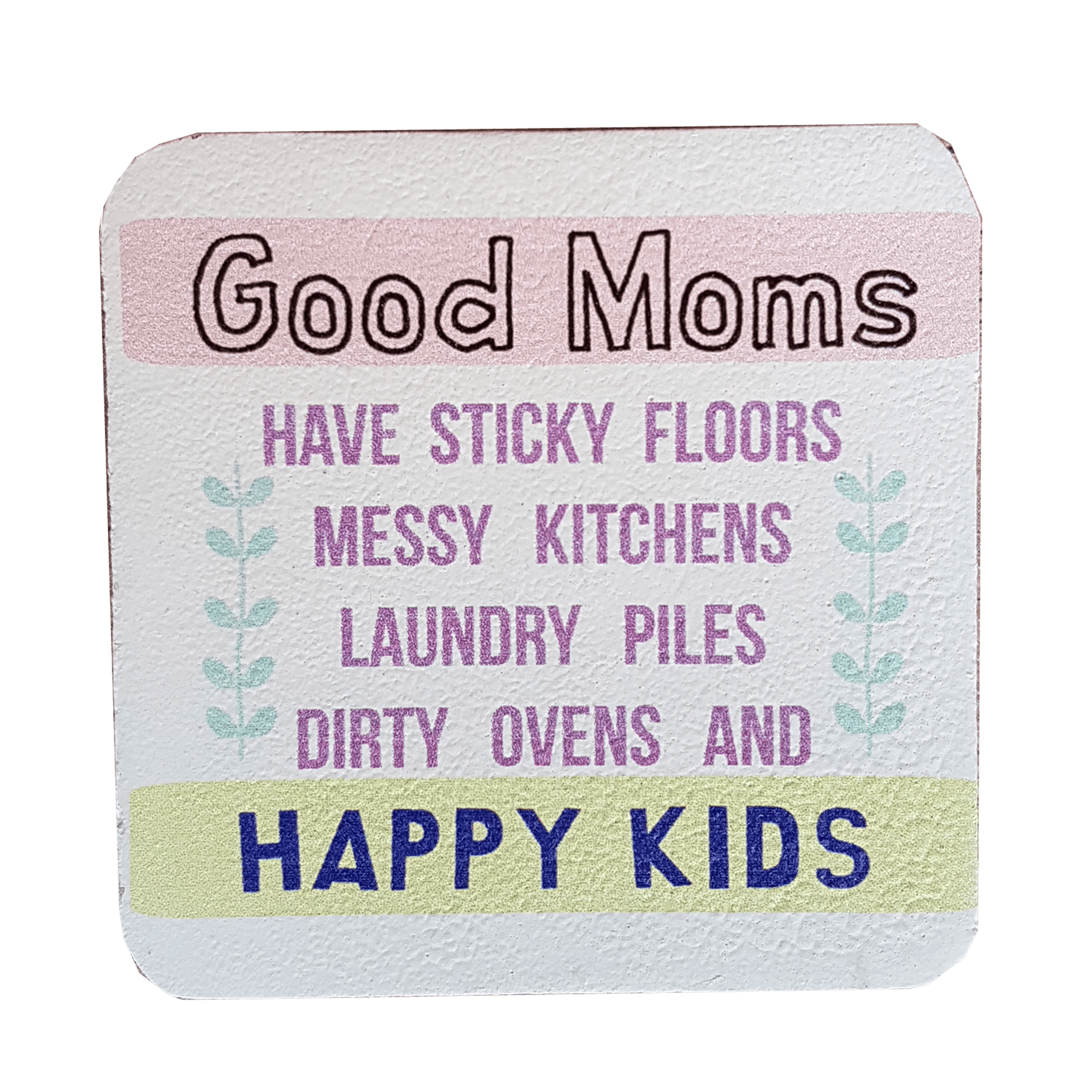 C&F Wooden Quote Magnet - Good Moms C&F Wooden Quote Magnet - Good Moms
