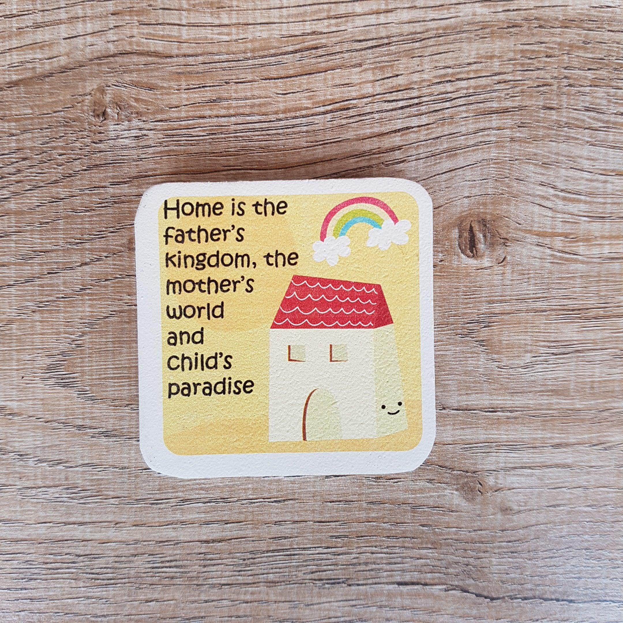 C&F Wooden Quote Magnet - Home Is The Father's Kingdom - Kids Haven C&F Wooden Quote Magnet - Home Is The Father's Kingdom - Kids Haven