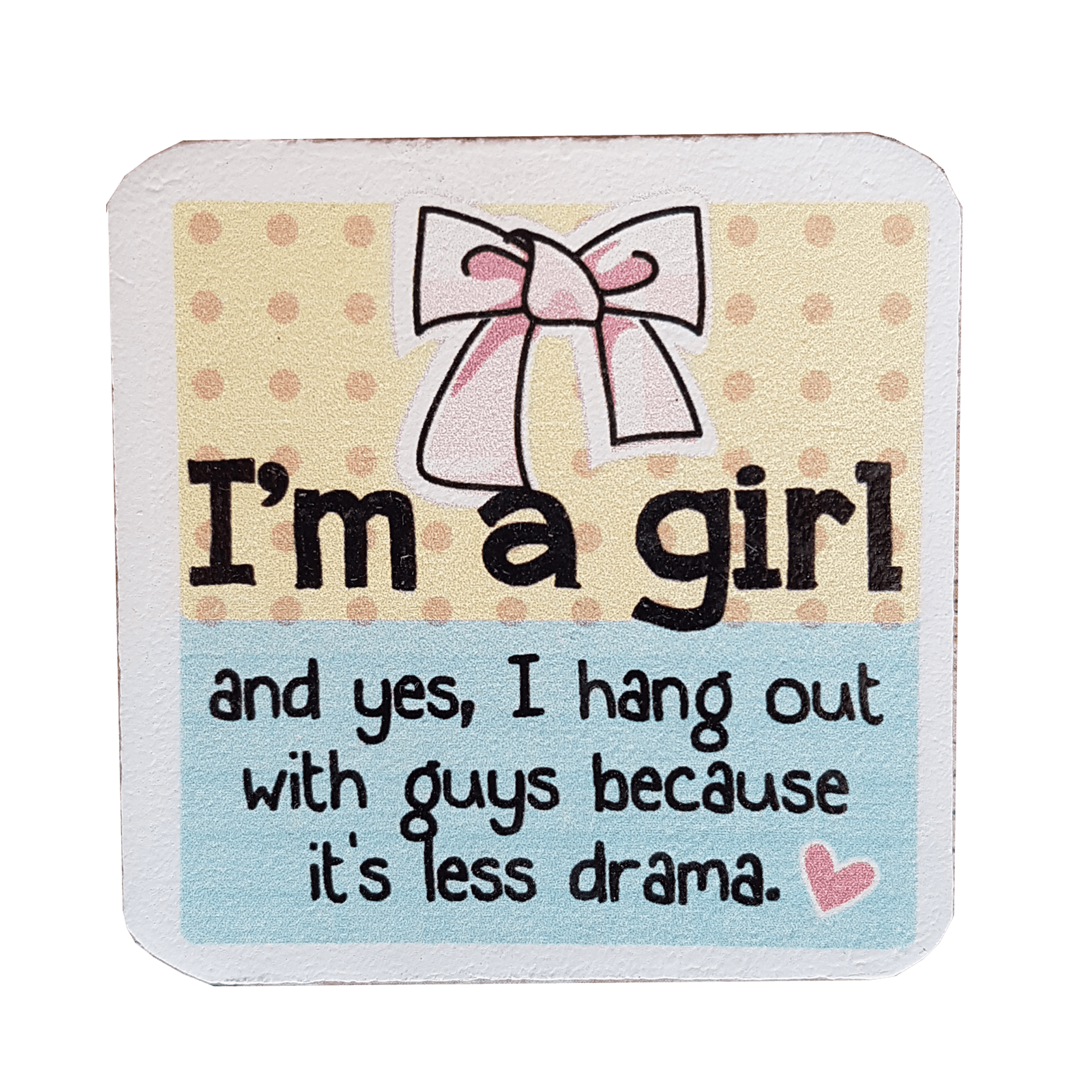 C&F Wooden Quote Magnet - I'm A Girl C&F Wooden Quote Magnet - I'm A Girl
