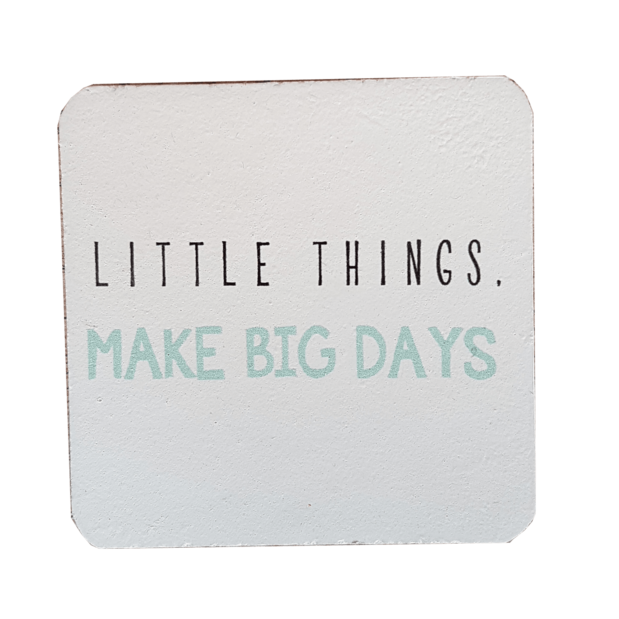 C&F Wooden Quote Magnet - Little Things Make Big Days C&F Wooden Quote Magnet - Little Things Make Big Days