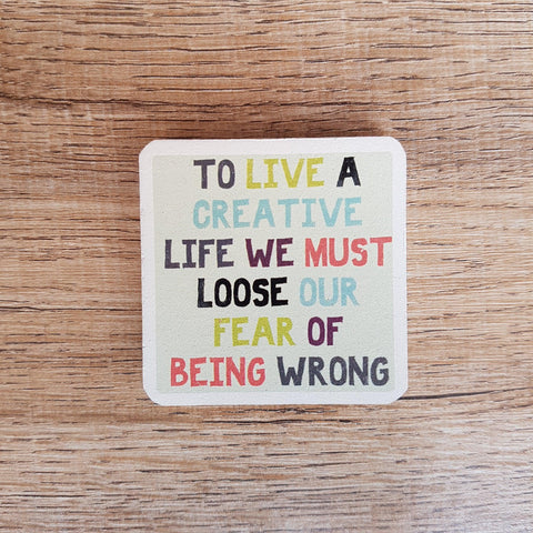 C&F Wooden Quote Magnet - To Live A Creative Life - Kids Haven C&F Wooden Quote Magnet - To Live A Creative Life - Kids Haven