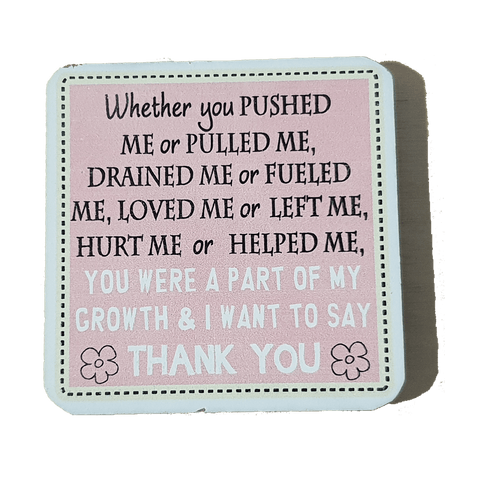 C&F Wooden Quote Magnet - Whether You Pushed Me or Pulled Me C&F Wooden Quote Magnet - Whether You Pushed Me or Pulled Me