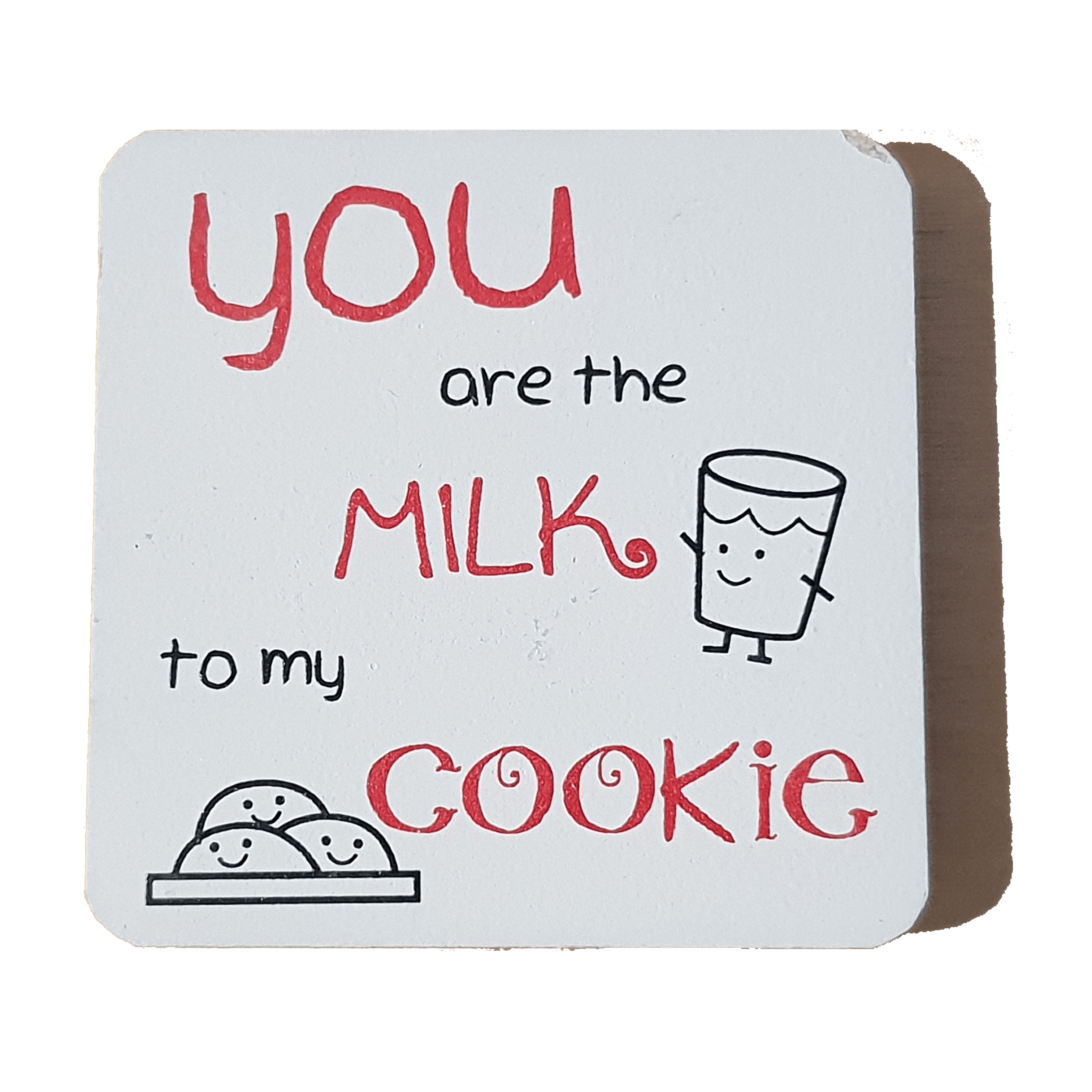 C&F Wooden Quote Magnet - You Are The Milk To My Cookie C&F Wooden Quote Magnet - You Are The Milk To My Cookie