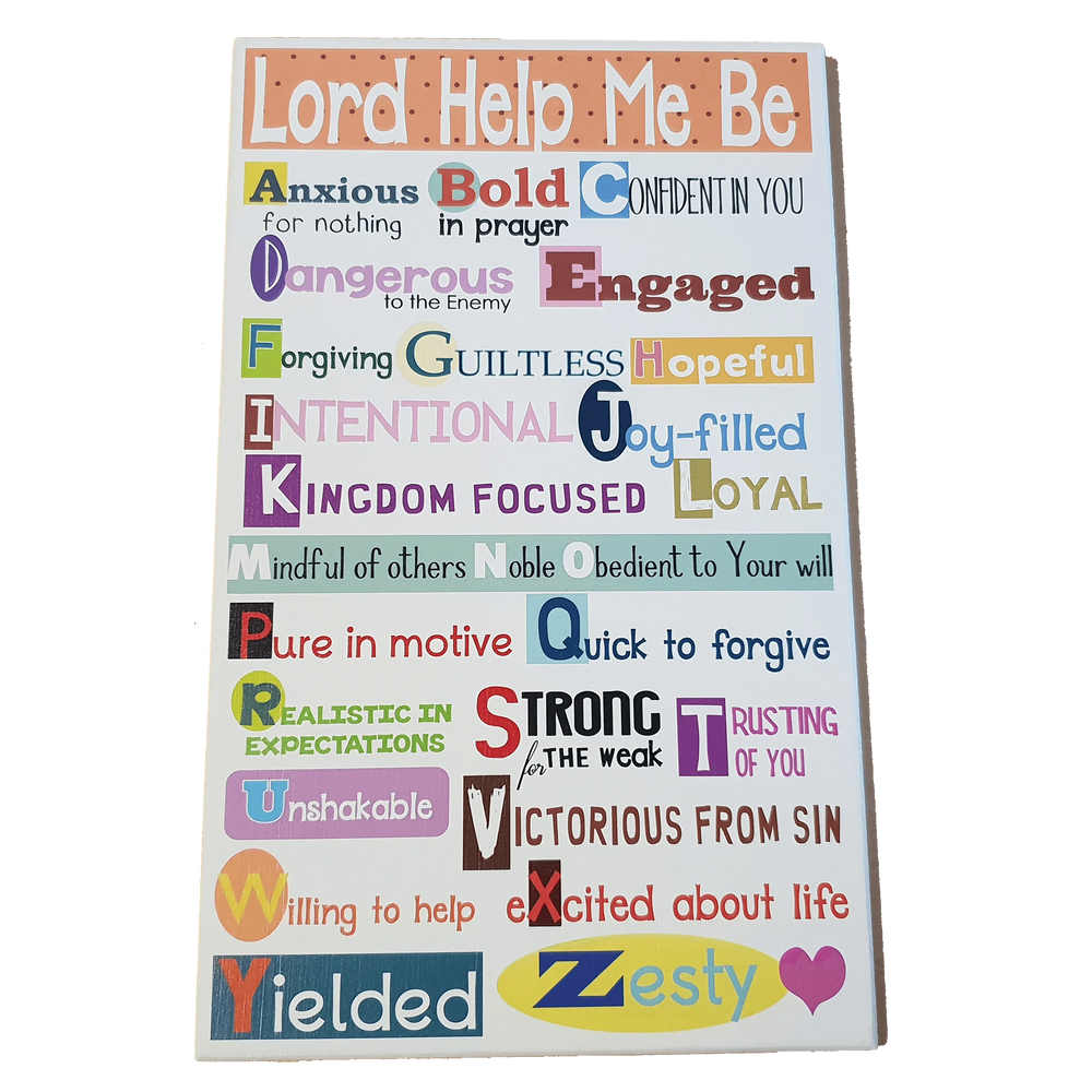 C&F Wooden Lord Help Me Be ABC Quote Plaque