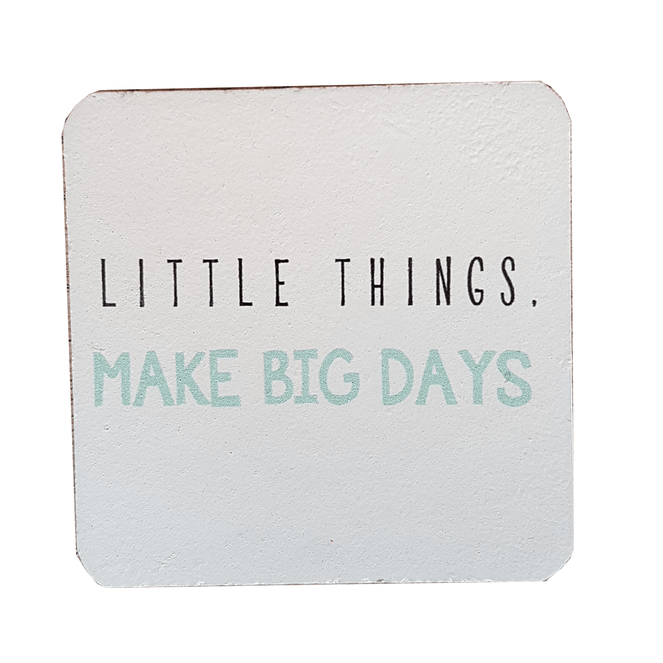 C&F Wooden Quote Magnet - Little Things Make Big Days
