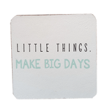 C&F Wooden Quote Magnet - Little Things Make Big Days