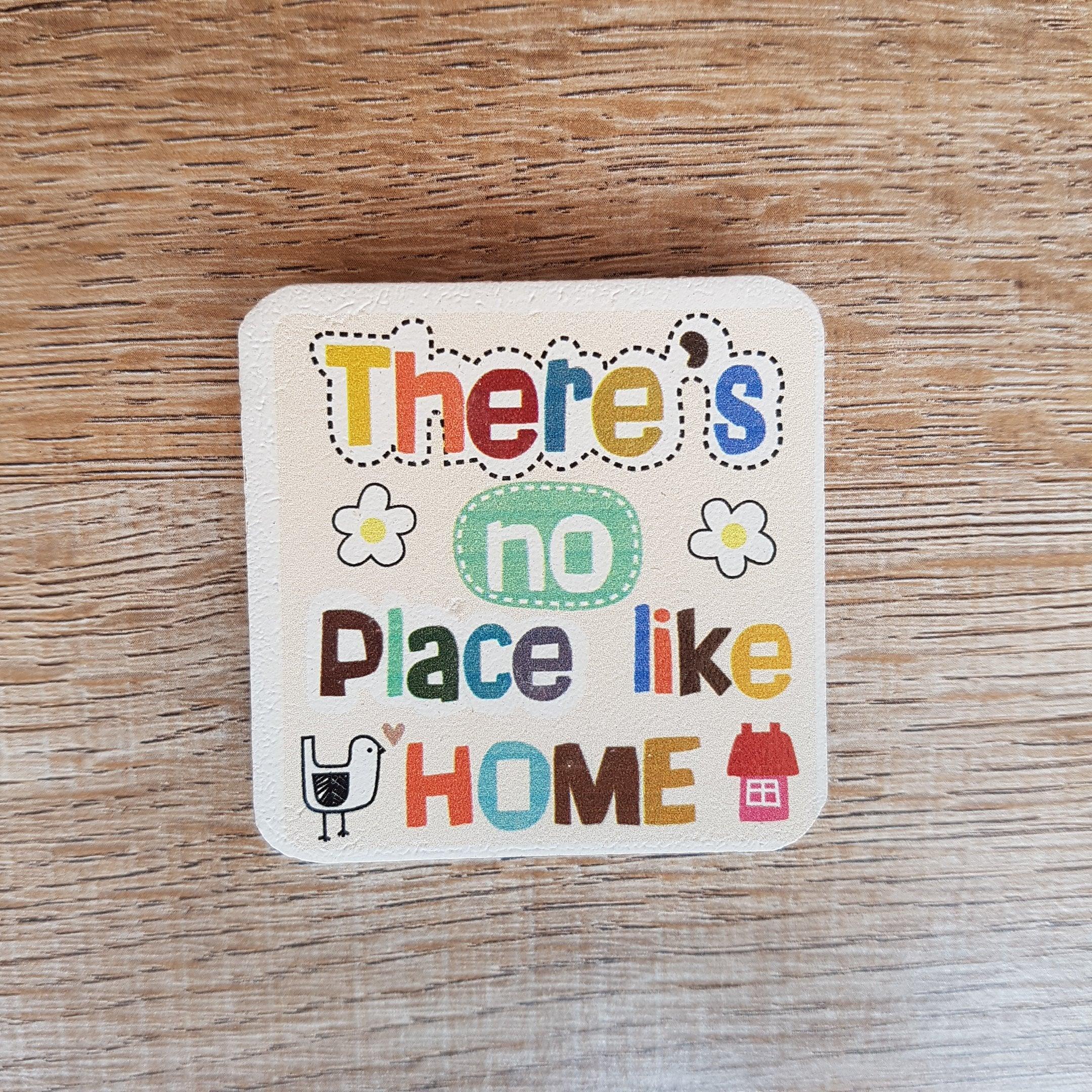 C&F Wooden Quote Magnet - There's No Place Like Home - Kids Haven