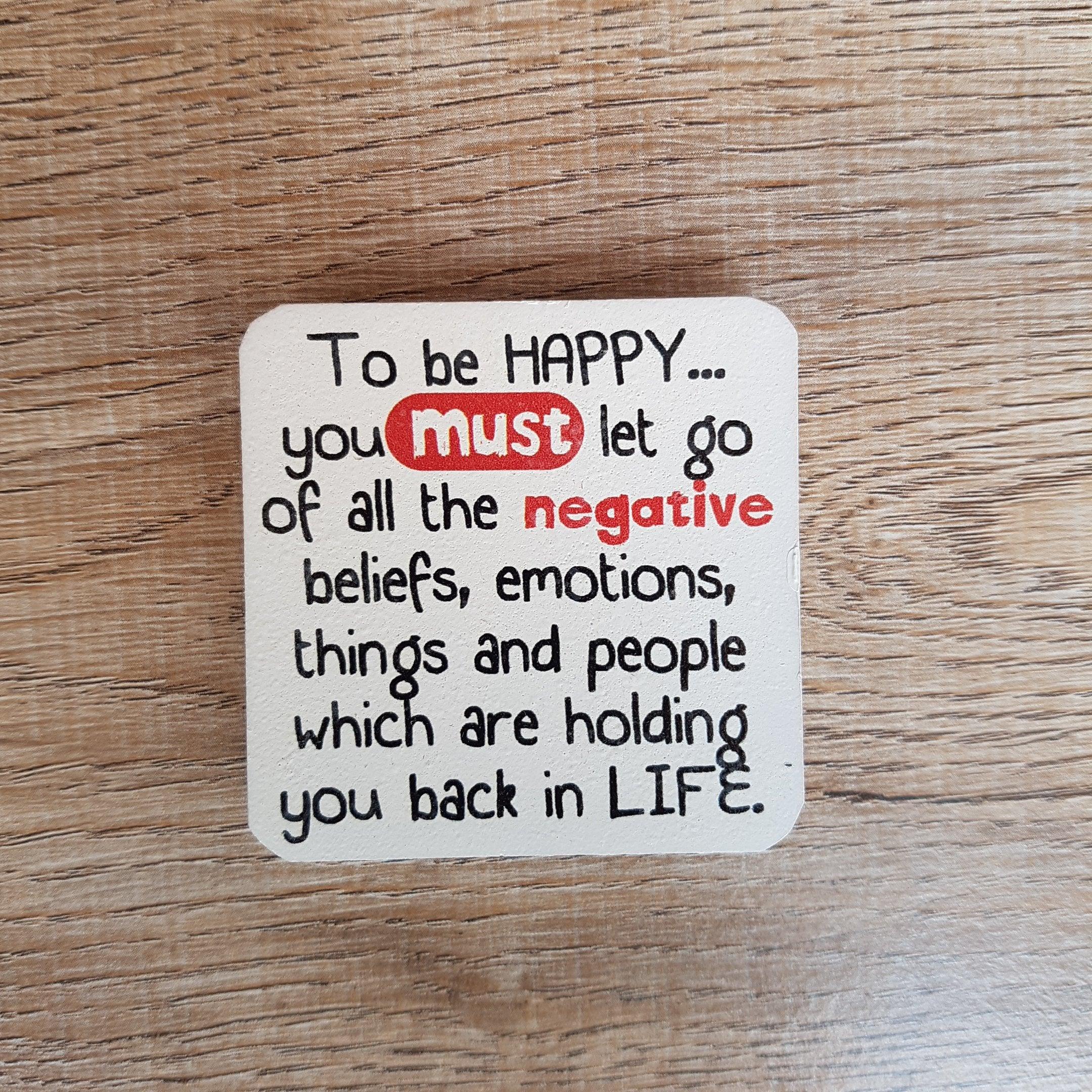 C&F Wooden Quote Magnet - To Be Happy You Must Let Go - Kids Haven